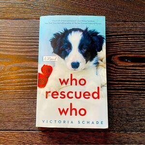 Dog Novel 'Who Rescued‎ Who' by Victoria Schade